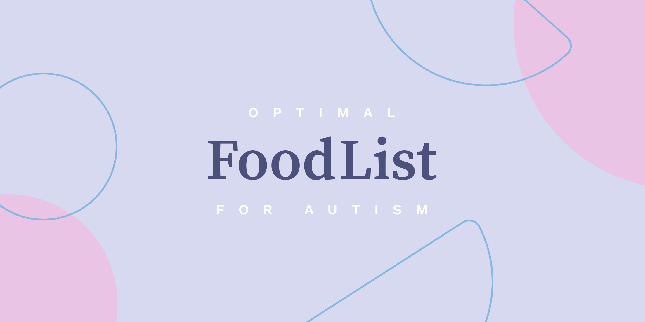 The Optimal Food List for Autism (& What to Avoid)